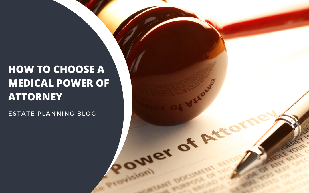 How to choose a Medical Power of Attorney